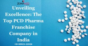 Read more about the article Unveiling Excellence: The Top PCD Pharma Franchise Company in India